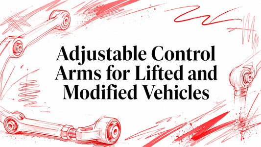 Adjustable Control Arms for Lifted and Modified Vehicles
