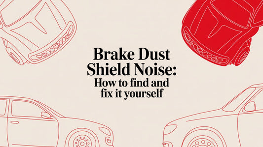 Brake Dust Shield Noise: How to Find and Fix It Yourself
