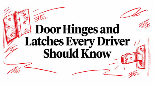 Door Hinges and Latches Every Driver Should Know