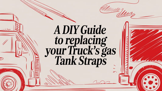 A DIY Guide to Replacing Your Truck's Gas Tank Straps