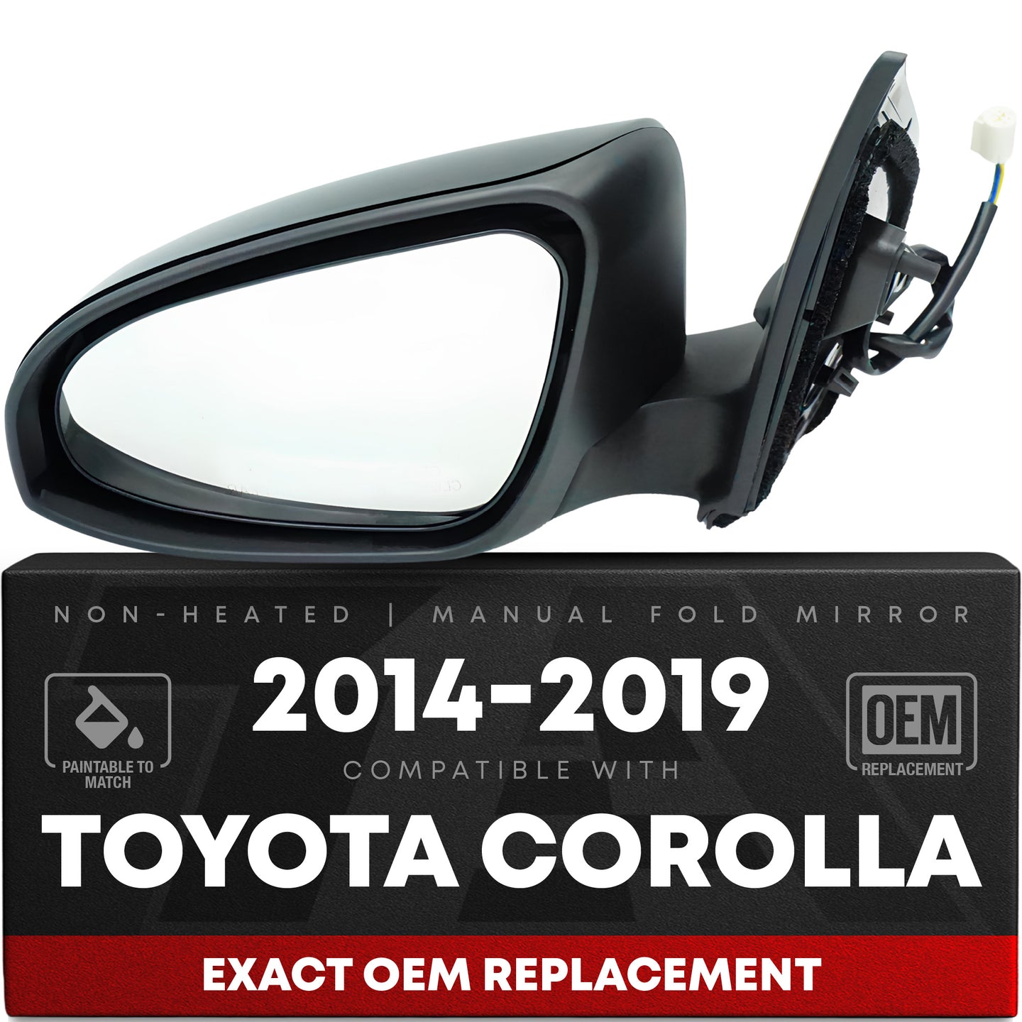 Driver Side Power Adjustable Side View Mirror - Compatible with 2014-2019 Toyota Corolla - Power Adjust, Non-Heated, Manual Folding - Paintable Textured Black Housing - OEM 8794002F21C0 - Driver Side Mirror